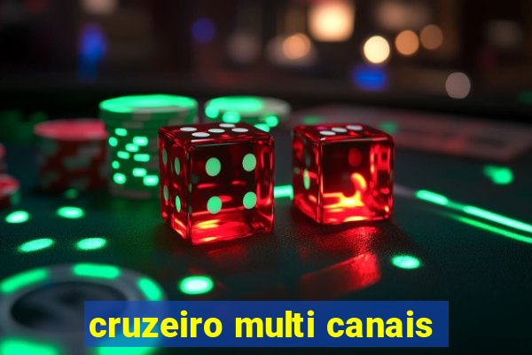 cruzeiro multi canais